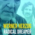 Werner Herzog. Radykalny marzyciel