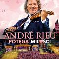 Andre Rieu. Potęga miłości