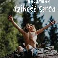 Naturalna dzikość serca