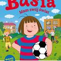 Basia. Mam swój świat
