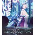 Colorful Stage! The Movie: A Miku Who Can't Sing