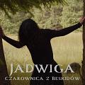 Jadwiga, czarownica z Beskidów